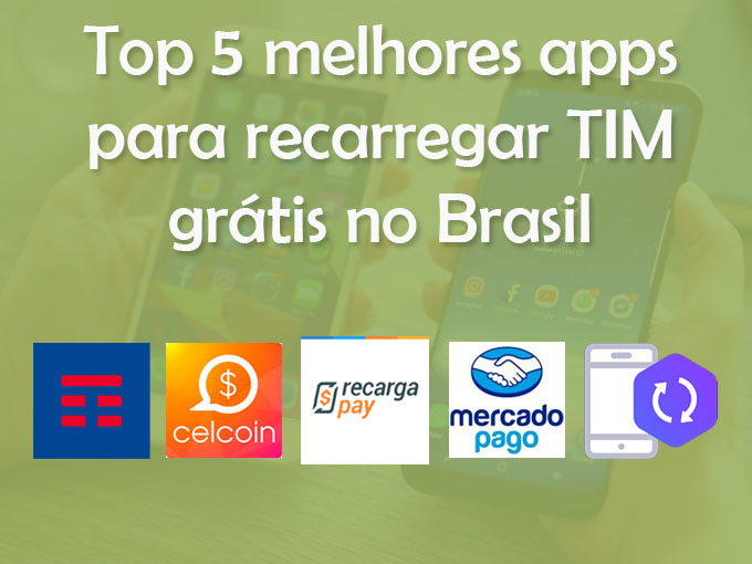 Top 5 melhores apps para recarregar TIM grátis no Brasil